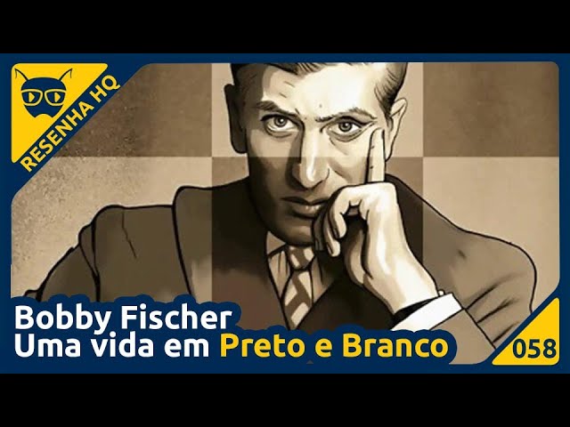 Bobby Fischer – Uma Vida em Preto e Branco – COMIC BOOM!