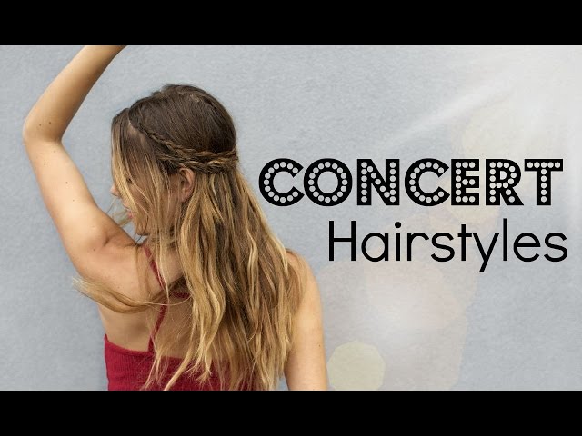 HOW TO: Messy Concert Hair + 2 Braided Up-do's 