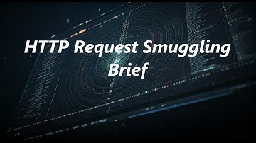 HTTP Request Smuggling - Brief