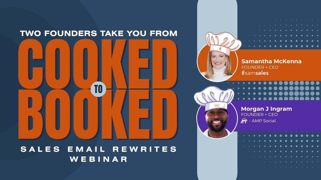 From Cooked to Booked - Samantha McKenna and Morgan J Ingram take on sales email rewrites!