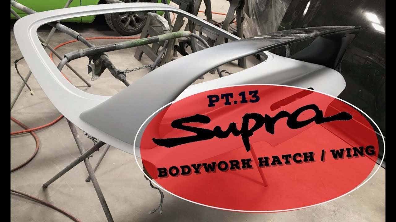 Pt.13 MKIV Supra Build Bodywork Hatch / Fiberglass Spoiler 👍 YouTube