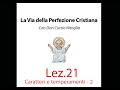 Lezione n. 21 - La Via della Perfezione Cristiana CARATTERI E TEMPERAMENTI 2 con Don Curzio Nitoglia