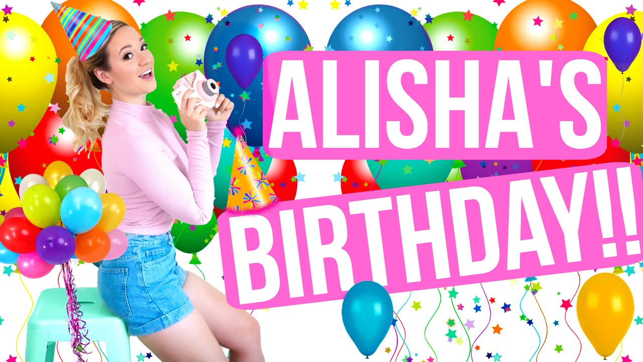 Alisha Marie, AlishaMarieVlogs, Birthday, vlog, Birthday Party, What I Got ...