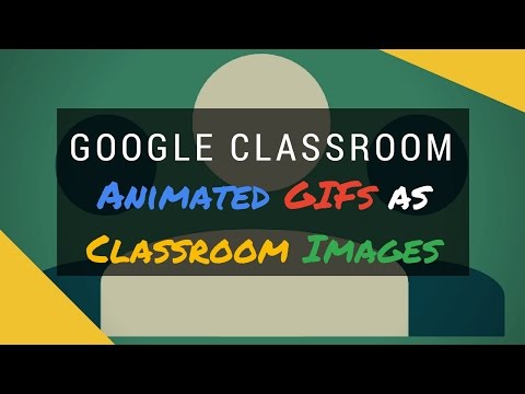 Google Classroom Animated Gifs As Classroom Images Youtube