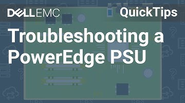How do I Troubleshoot a PowerEdge PSU Issue? QuickTips