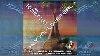 Tommy Sun - Hey You Lover Girl (Extended Vocal Disco Mix) #italodisco 2023