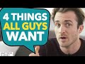 What Men Want: Top 4 Things We Love In Our Dream Woman (Matthew Hussey, Get The Guy)