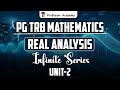 PG TRB MATHEMATICS | Unit-2 Real Analysis | Infinite Series