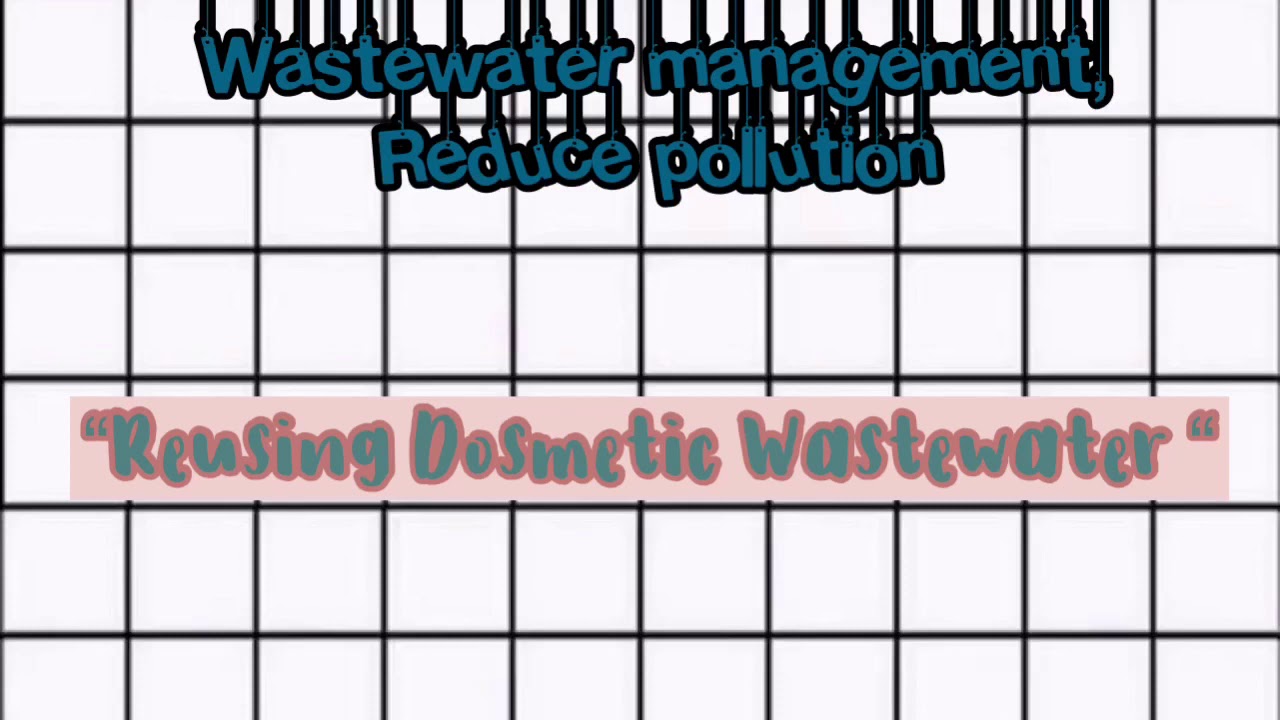 Wastewater Management, Reduce Pollution - YouTube