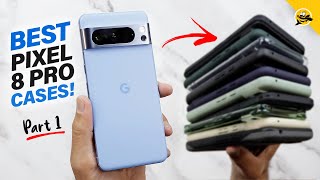 Google Pixel 8 Pro  BEST CASES AVAILABLE! (Part 1)