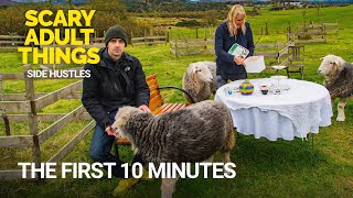 SIDE HUSTLES | Tea with sheep, alpacas, photoshoots | FIRST 10 MINUTES |  Scary Adult Things | BBC