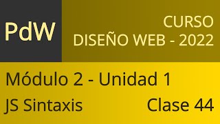 M2-U1-C44 | Javascript: Sintaxis básica