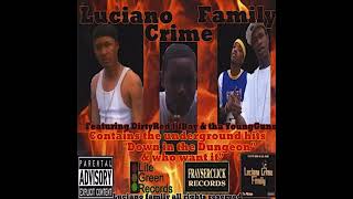 Luciano Crime Family - Down In The Dungeon (Full Mixtape)