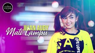 JIHAN AUDY - MATI LAMPU ( Video Clip)