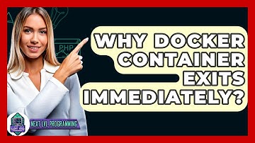 Why Docker Container Exits Immediately? - Next LVL Programming