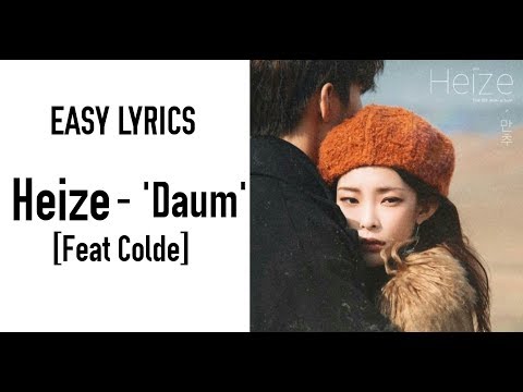HEIZE - DAUM (Feat. Colde) Easy Lyrics