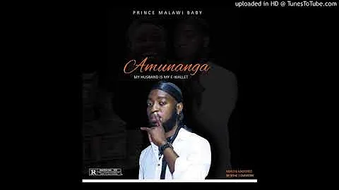 Prince Mw Baby- Amunanga [Mixed Mastered By Sithe]