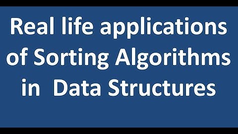 Real Life Applications of Sorting Algorithms|Data structures applications|Did you know sorting algo?
