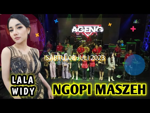 NGOPI MASZEH LALA WIDY Ft AGENG MUSIC LIVE SUKOHARJO JAWA TENGAH class=