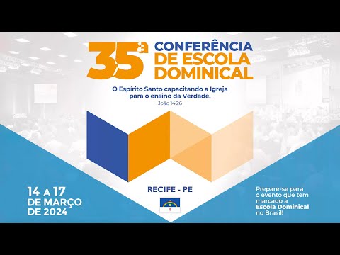 35ª Conferência de Escola Dominical da CPAD em Recife - COED