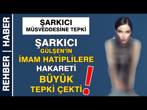 Sözde Şarkıcı Gülşen İmam Hatiplere Hakaret Etti