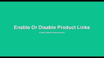 Enable Or Disable Product Links| Product Table | Woocommerce