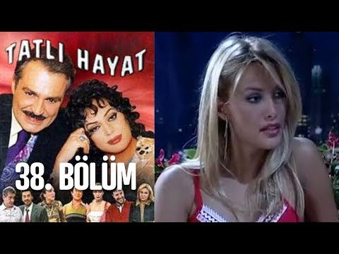 Tatlı Hayat 38. Bölüm