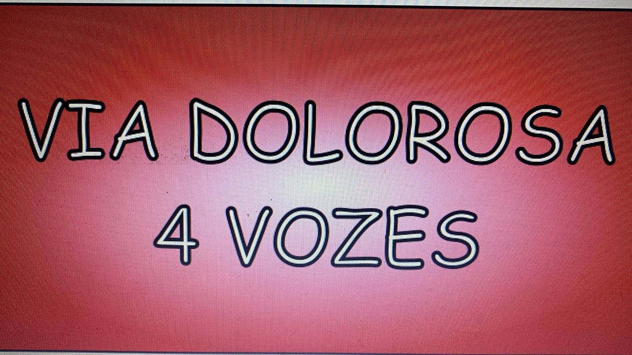 4 vozes - Via dolorosa
