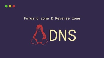 Forward  Zone & Reverse Zone (DNS - Linux -CentOS 8)