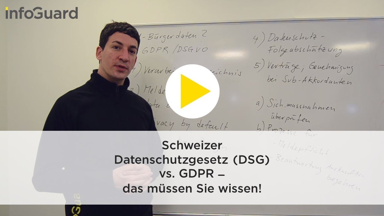 [InfoGuard – Swiss Cyber Security] Schweizer Datenschutzgesetz vs. GDPR ‒ das müssen Sie wissen!