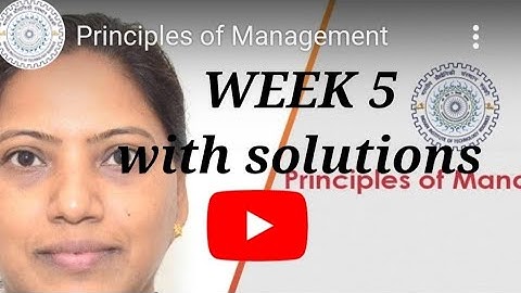 NPTEL Principles of management week 5 assignment solutions Feb- March 2023