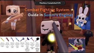 Somni's Engine: Combat Fighting System Guide Guide