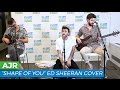 AJR - "Shape of You" Ed Sheeran Cover | Elvis Duran Live