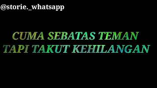 Sebatas teman tapi takut kehilangan