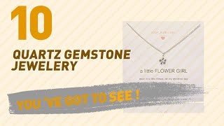 Quartz Gemstone Jewelery Collection For Women // UK New & Popular 2017