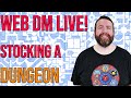 Stocking Your Megadungeon LIVE | Web DM | TTRPG | D&amp;D