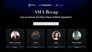 Can AI Unlock the Next Wave of RWA Adoption | PIPO AMA