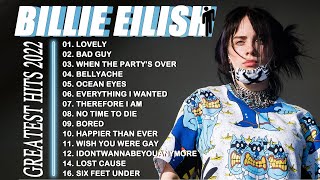 The Best Of Billie Eilish Playlist 2022 - Billie Eilish Greatest Hits Full Album New 2022 - Top 50s