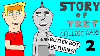 Story Of Trey College Days Butler Bot