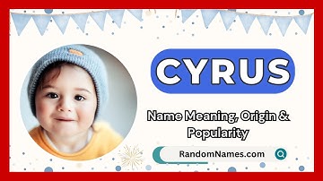 Cyrus - Baby Boy Name Meaning, Origin & Popularity - RandomNames.com