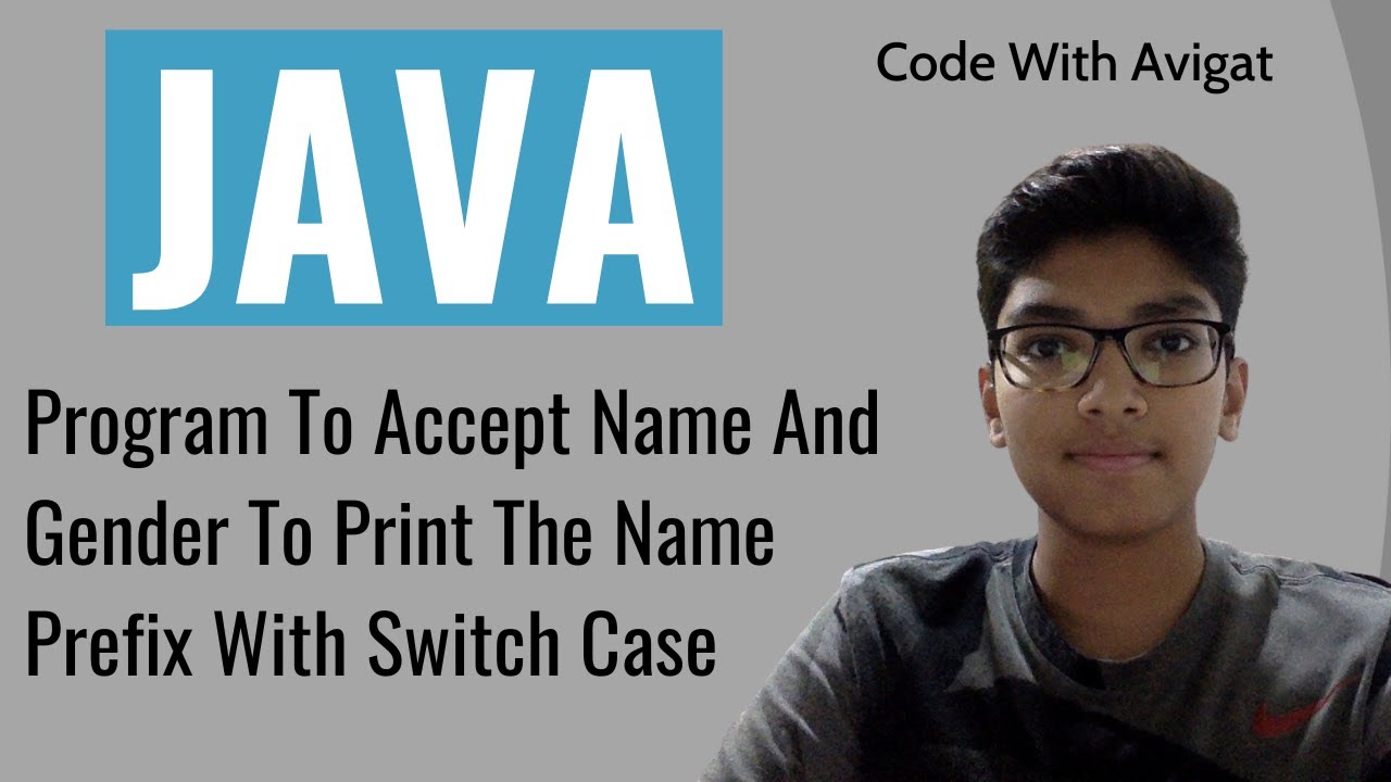 Program To Accept Name And Gender To Print The Name Prefix With Switch ...