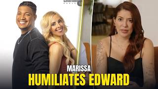 90 Day Fiancé: Marissa Humiliates Edward - Is She Embarrassed