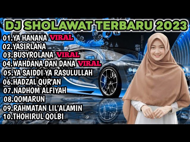 DJ SHOLAWAT TERBARU 2023 - YA HANANA X YASIRLANA X BUSYROLANA class=