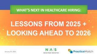 What's Next in Healthcare Hiring: Lessons from 2025 + Looking Ahead to 2026
