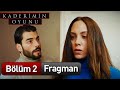 Kaderimin Oyunu 2. Bölüm Fragman