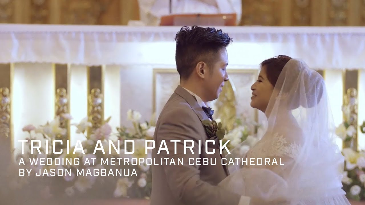 Tricia and Patrick: A Wedding at Metropolitan Cebu Cathedral