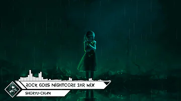 Rock Goes Nightcore 1hr Mix 2020 (Shoryu-chan Nightcore)