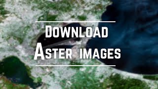 How to Download ASTER Images for Free from USGS - Step by Step Guide