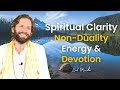 Non duality spiritual clarity of subtle realms  devotion