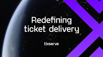 Tixserve - Redefining ticket delivery for richer experiences